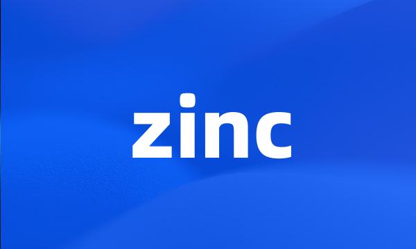 zinc