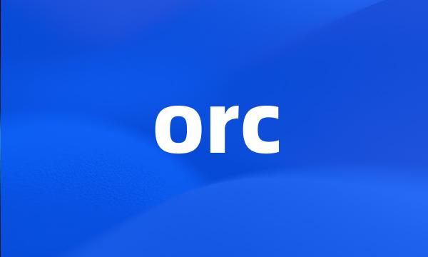 orc