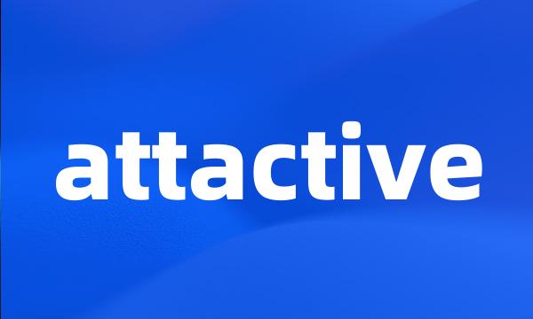 attactive