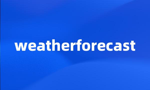 weatherforecast