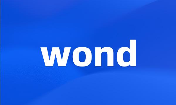 wond