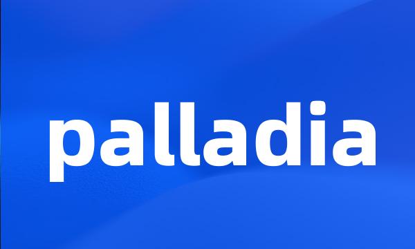 palladia