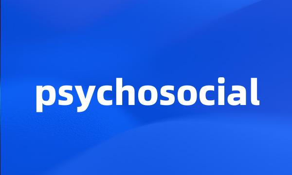 psychosocial