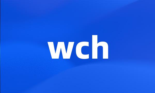 wch