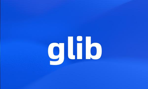 glib