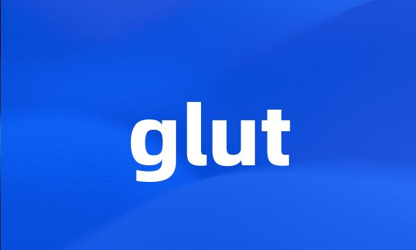 glut