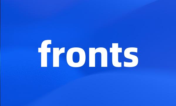 fronts