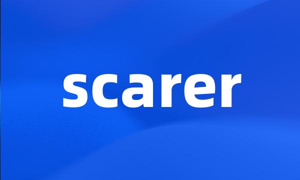 scarer