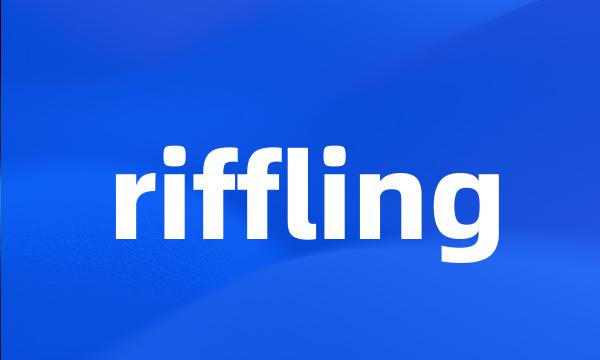 riffling