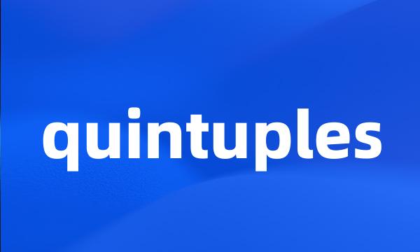 quintuples