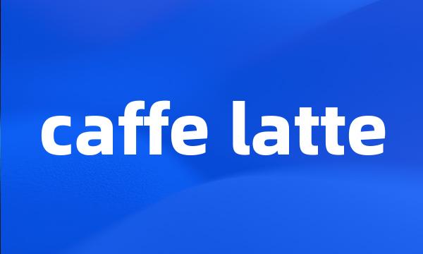 caffe latte