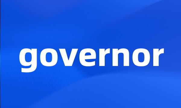 governor