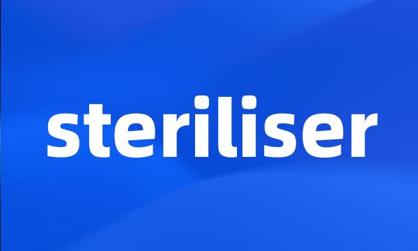 steriliser