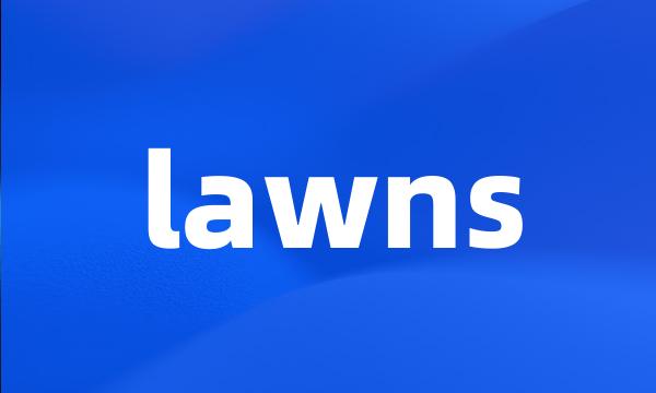 lawns