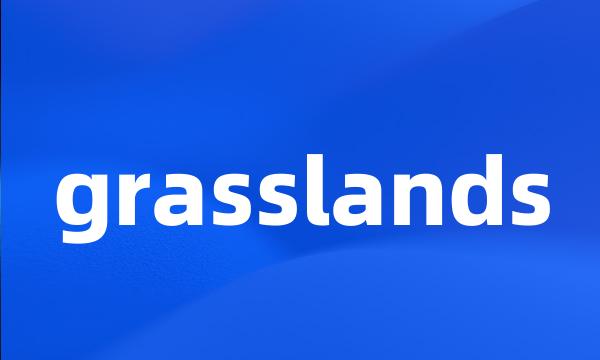 grasslands