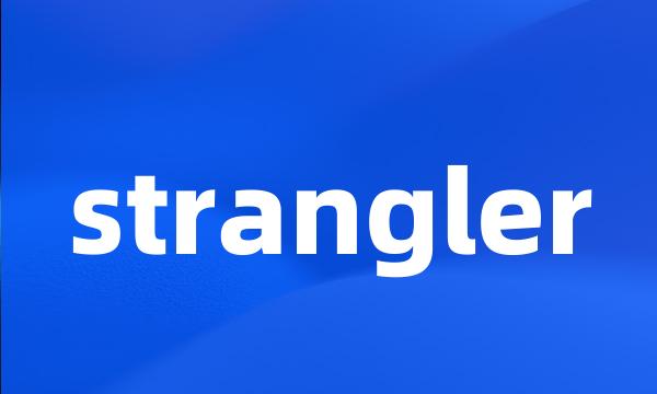 strangler