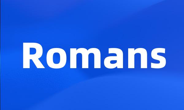 Romans