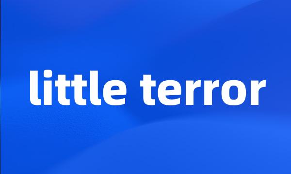 little terror