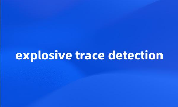 explosive trace detection