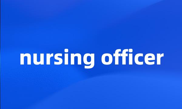 nursing officer