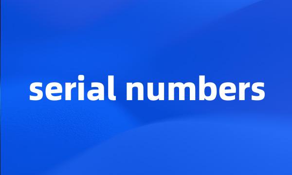 serial numbers