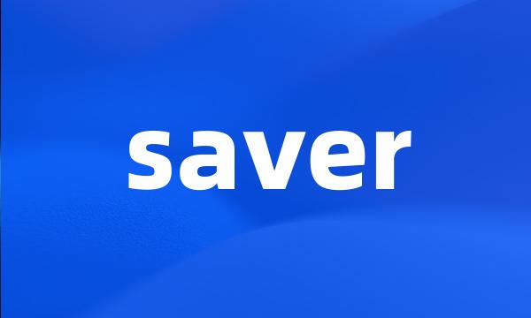 saver