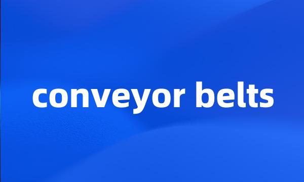 conveyor belts