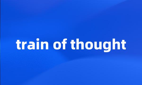 train of thought