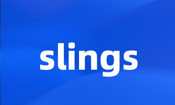 slings