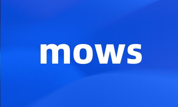 mows