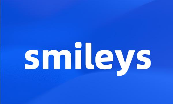 smileys