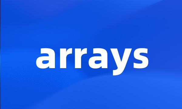 arrays