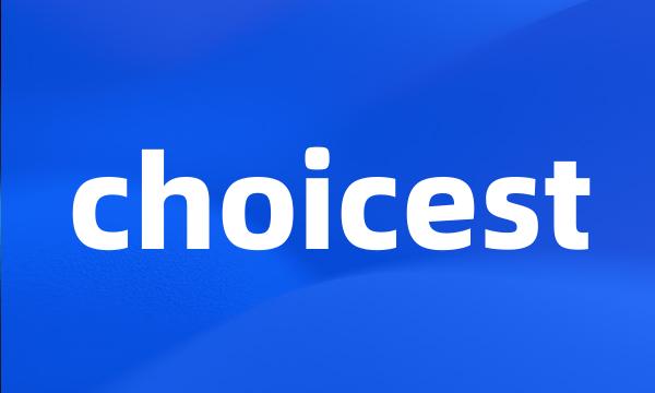 choicest