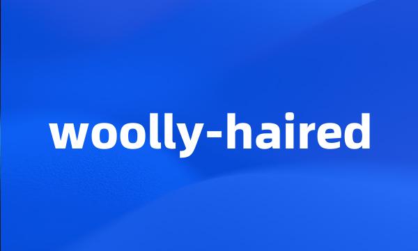 woolly-haired