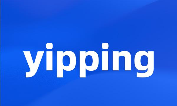 yipping