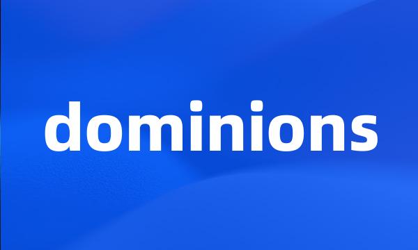 dominions