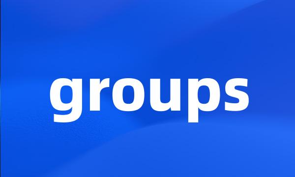 groups