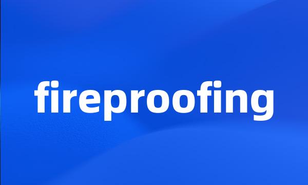 fireproofing