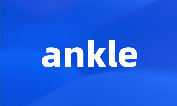 ankle