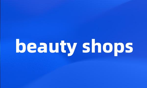 beauty shops