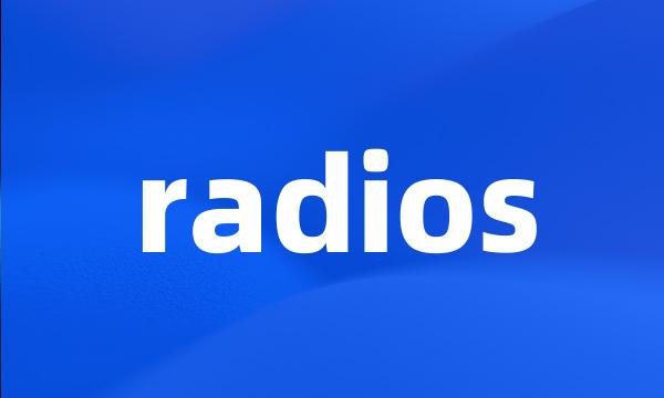 radios