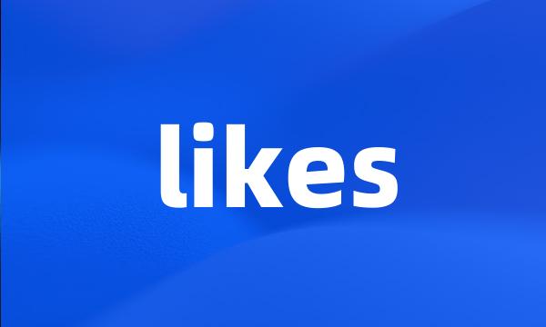 likes