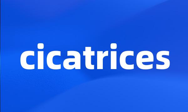 cicatrices