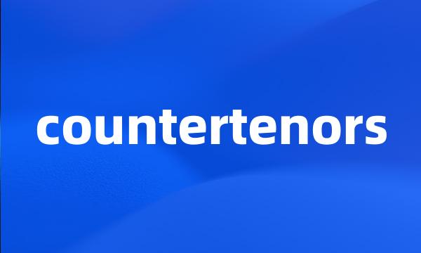 countertenors