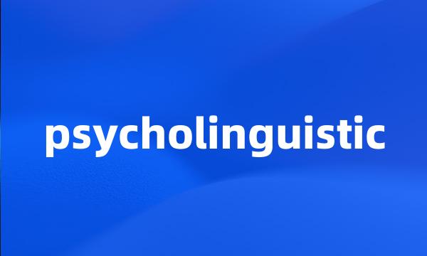 psycholinguistic