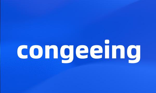 congeeing