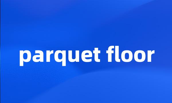 parquet floor