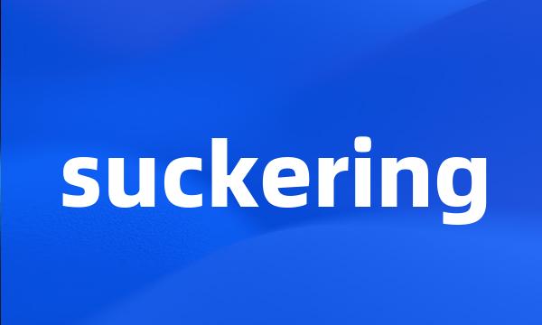 suckering