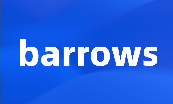 barrows