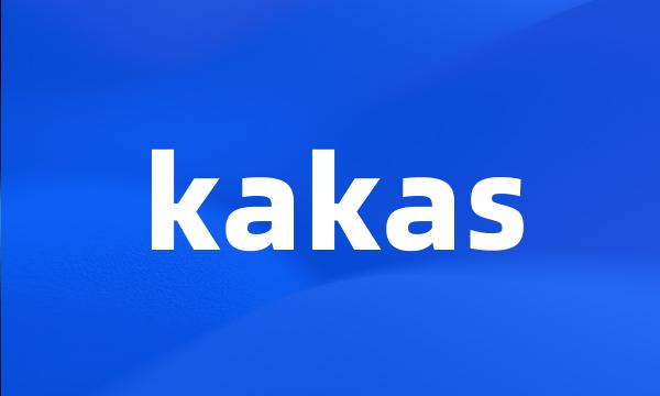 kakas